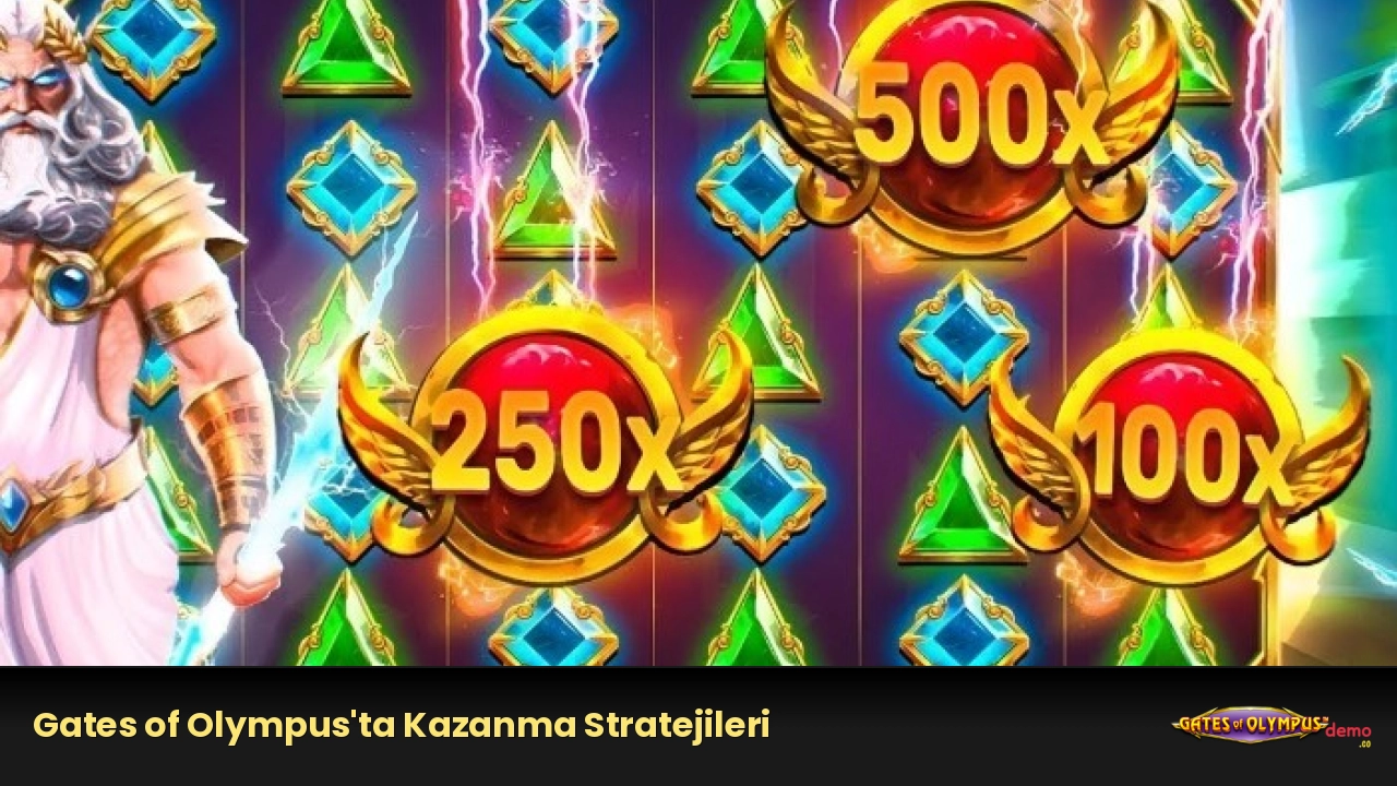 Gates of Olympus'ta Kazanma Stratejileri